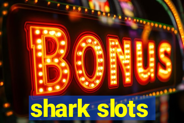 shark slots